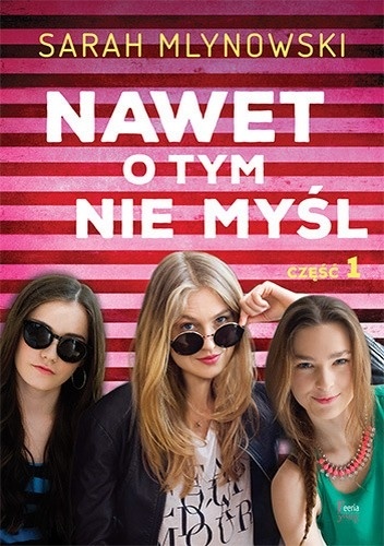 Nawet o tym nie myśl - Sarah Mlynowski