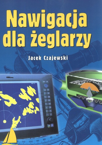 NAWIGACJA DLA ŻEGLARzY - Jacek Czajewski