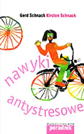 Nawyki antystresowe - Gerd Schnack, Kirsten Schnack