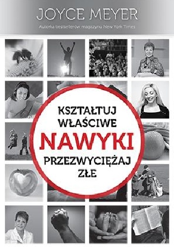 Nawyki. Kształtuj właściwe, przezwyciężaj złe - Joyce Meyer