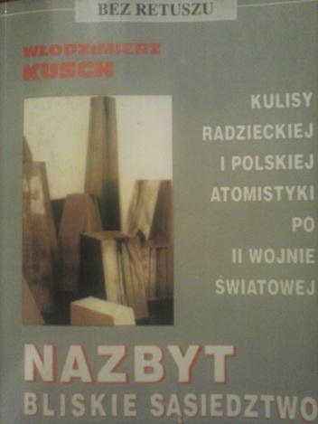 Nazbyt bliskie sąsiedztwo - Włodzimierz Kusch