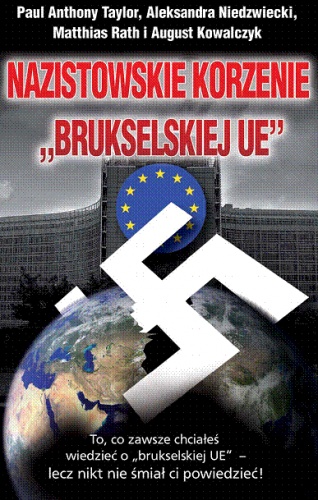 Nazistowskie korzenie Brukselskiej UE - August Kowalczyk, Mathias Rath