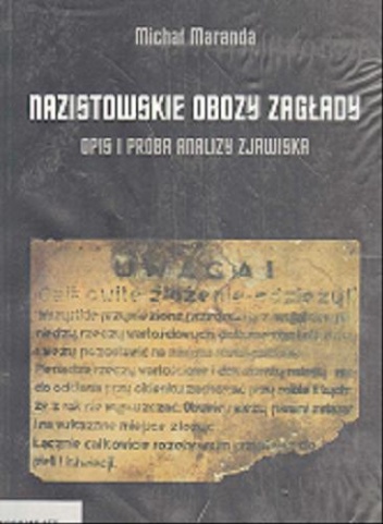Nazistowskie obozy zagłady. Opis i próba analizy zjawiska. - Michał Maranda