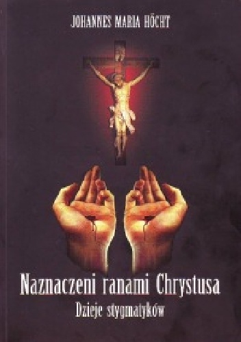 Naznaczeni ranami Chrystusa - Johanes Maria Hocht