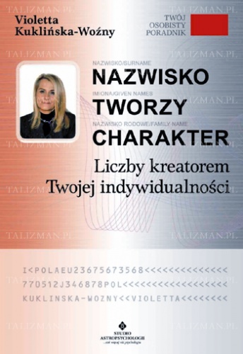 Nazwisko tworzy charakter - Violetta Kuklińska-Woźny