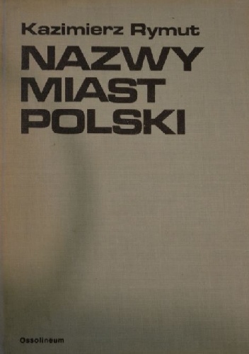 Nazwy miast Polski - Kazimierz Rymut