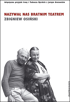 Nazywał nas bratnim teatrem - Zbigniew Osiński (teatrolog)