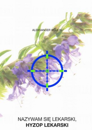 Nazywam się Lekarski, Hyzop Lekarski - Wójcik Aleksander