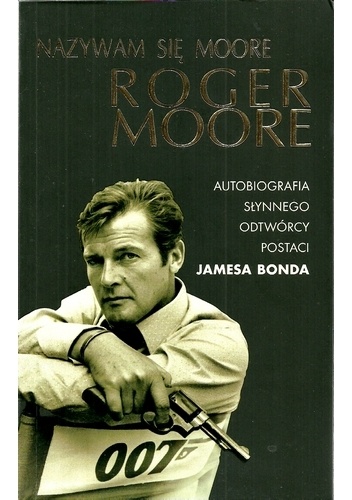Nazywam się Moore, Roger Moore - Roger Moore