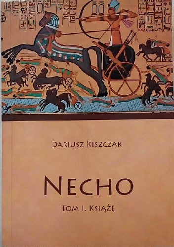Necho, t.1, Książę - Dariusz Kiszczak