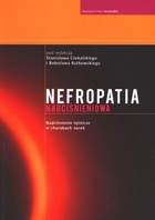 Nefropatia nadciśnieniowa. Nadciśnienie tętnicze w chorobach nerek - Stanisław Czekalski, Bolesław Rutkowski