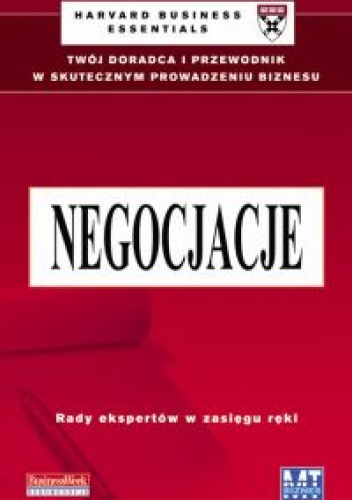 Negocjacje /Harvard business essentials - praca zbiorowa
