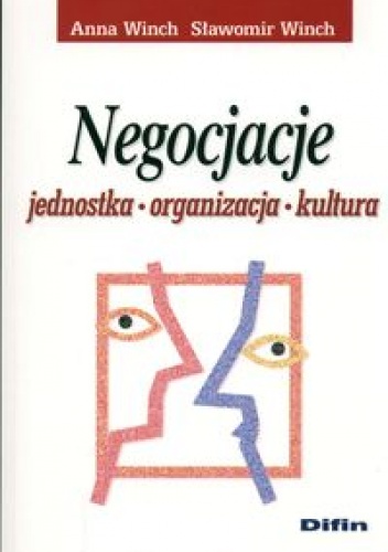 Negocjacje. Jednostka, organizacja, kultura - Anna Winch