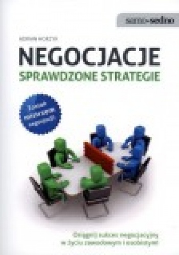 Negocjacje. Sprawdzone strategie - Adrian Horzyk