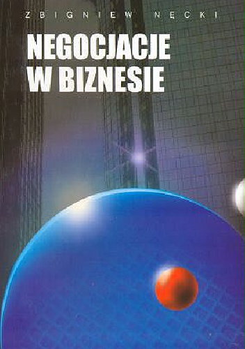 Negocjacje w biznesie - Zbigniew Nęcki