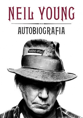 Neil Young. Autobiografia - Neil Young