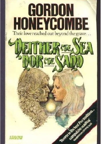 Neither the Sea Nor the Sand - Gordon Honeycombe