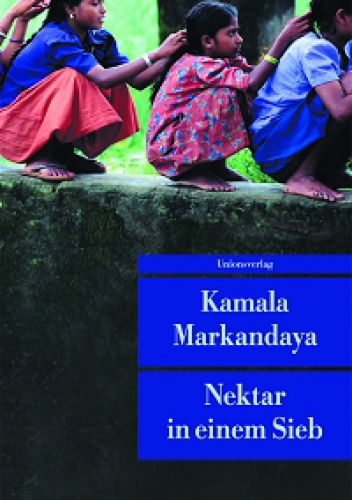 Nektar in einem Sieb - Kamala Markandaya
