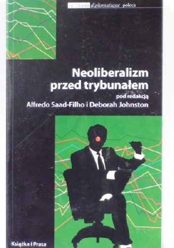 Neoliberalizm przed trybunałem - Deborah Johnston