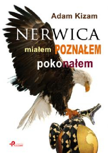 Nerwica. Miałem, poznałem, pokonałem - Adam Kizam