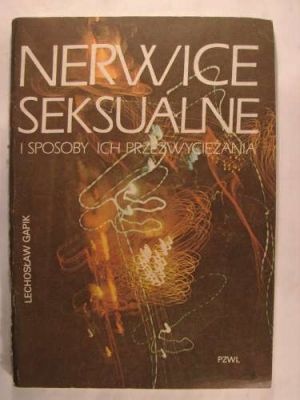 Nerwice seksualne i sposoby ich przezwyciężania - Lechosław Gapik