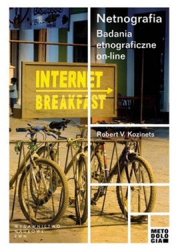 Netnografia. Badania etnograficzne on-line - Robert V. Kozinets