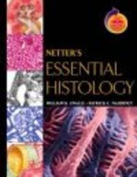 Netter's Essential Histology - W. Ovalle