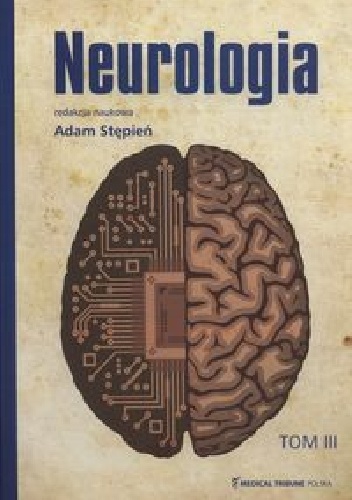 Neurologia Tom 3 - Adam Stępień