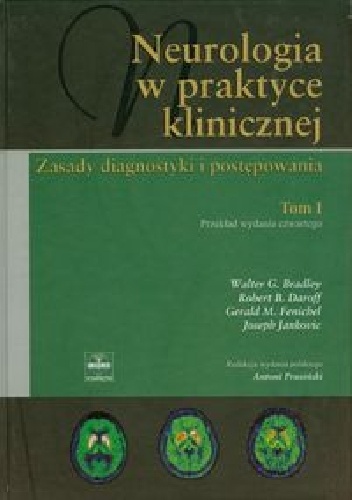 Neurologia w praktyce klinicznej Tom 1. Zasady diagnostyki i postępowania