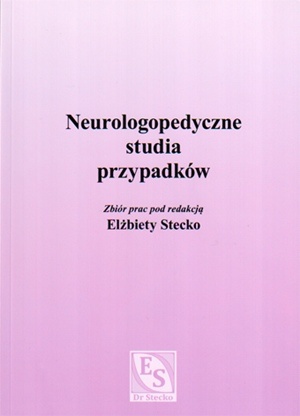 Neurologopedyczne studia przypadków - Elżbieta Stecko