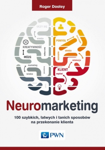 Neuromarketing - Roger Dooley