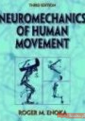 Neuromechanics of Human Movement - R. Enoka