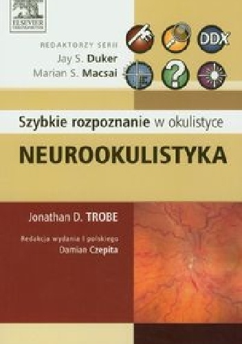 Neurookulistyka. Szybkie rozpoznanie w okulistyce - Jonathan D. Trobe