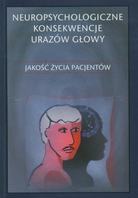 Neuropsychologiczne konsekwencje urazów głowy - praca zbiorowa