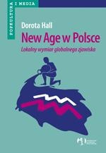New Age w Polsce  lokalny wymiar globalnego zjawiska - Dorota Hall