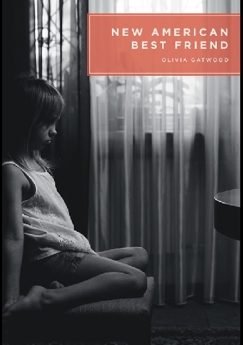 New American Best Friend - Olivia Gatwood