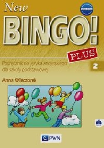 New Bingo! Plus 2 Podręcznik - Anna Wieczorek