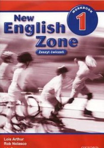New English Zone 1 Workbook. Zeszyt ćwiczeń - Arthur Lois, Rob Nolasco