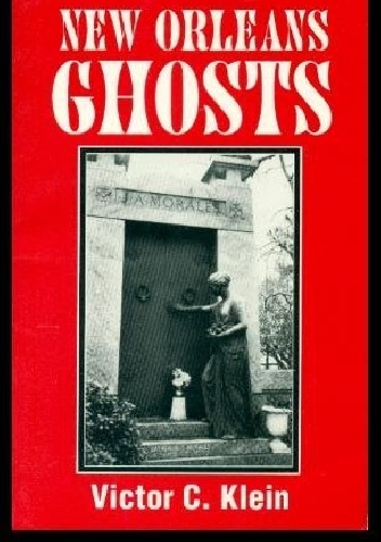 New Orleans ghosts - Victor C. Klein