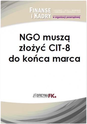 NGO muszą złożyć CIT-8 do końca marca - Katarzyna Trzpioła