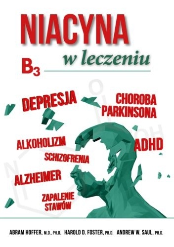 Niacyna b3 w leczeniu - Andrew W. Saul, Abram Hoffer