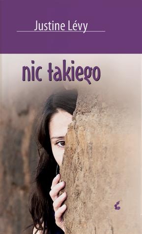 Nic takiego - Justine Lévy