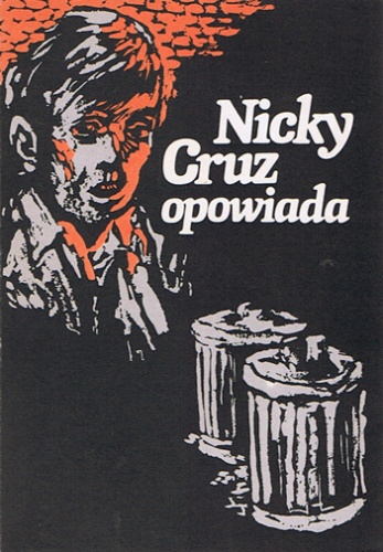 Nicky Cruz opowiada - Nicky Cruz, Jamie Buckingham