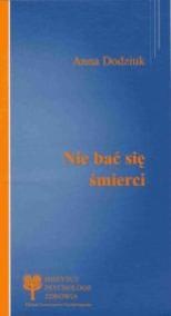Nie bać się śmierci - Anna Dodziuk
