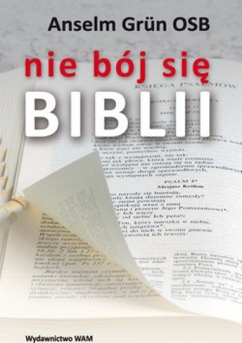 Nie bój się Biblii - Anselm Grun