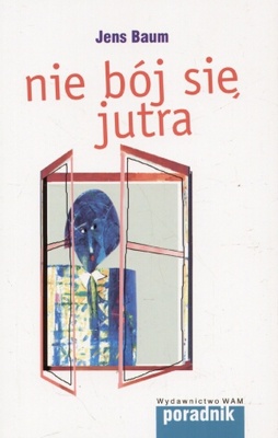 Nie bój się jutra - Jens Baum