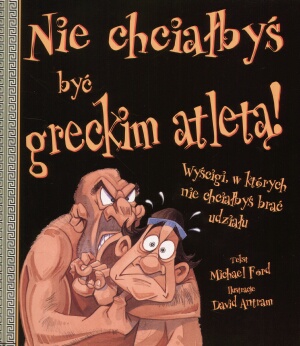 Nie chciałbyś być greckim atletą! - Michael Ford