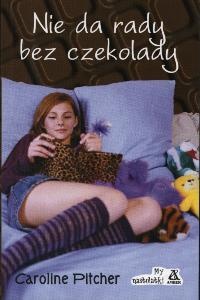 Nie da rady bez czekolady - Caroline Pitcher