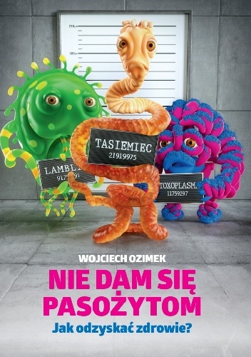 Nie dam się pasożytom - Wojciech Ozimek