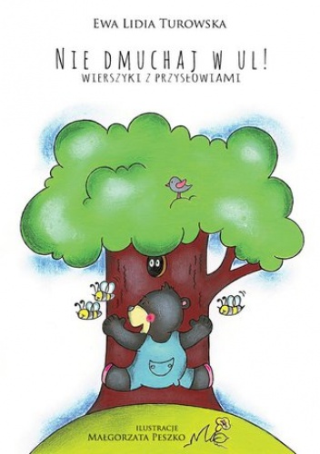 Nie dmuchaj w ul! - Turowska Ewa